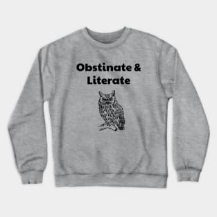 Obstinate and Literate Crewneck Sweatshirt